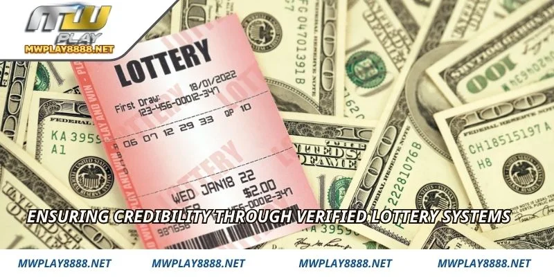 Ensuring credibility through verified lottery systems