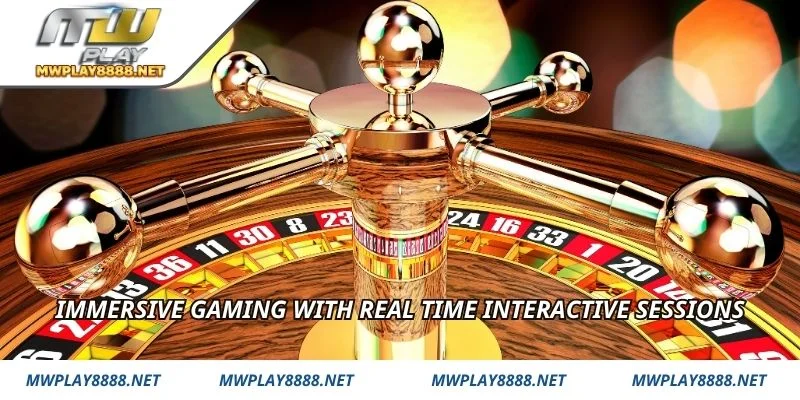 Immersive gaming with real time interactive sessions