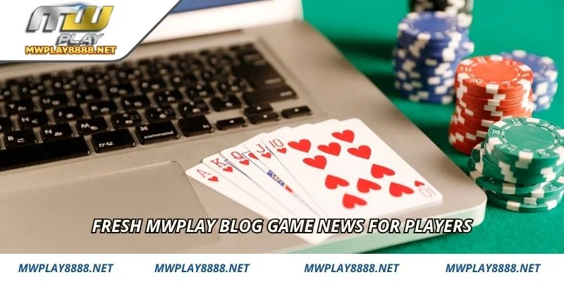 Fresh mwplay Blog game news for players