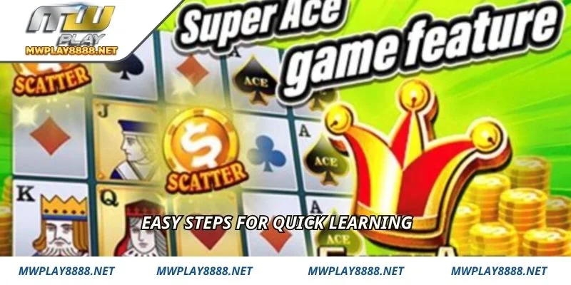 Easy steps for quick learning