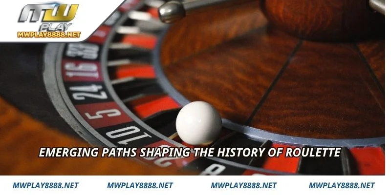 Emerging paths shaping the history of roulette