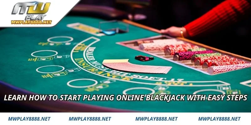 Learn how to start playing online Blackjack with easy steps