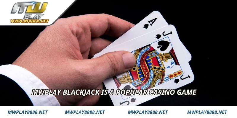 mwplay Blackjack is a popular casino game