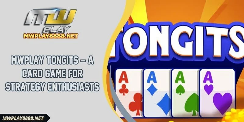 Mwplay Tongits – A Card Game for Strategy Enthusiasts