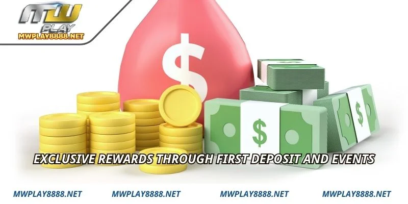 Exclusive rewards through first deposit and events