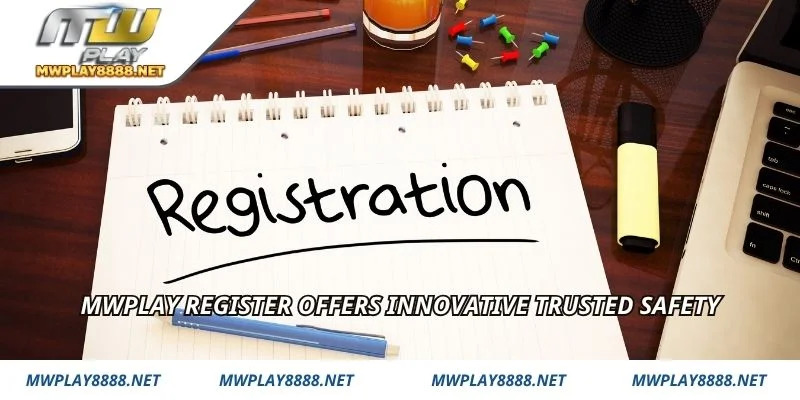 Mwplay register offers innovative trusted safety