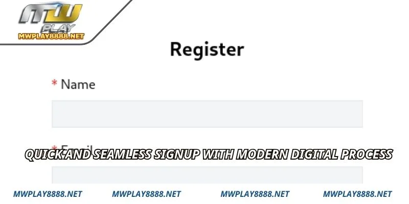 Quick and seamless signup with modern digital process
