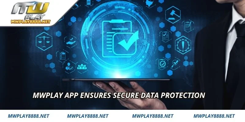 Mwplay app ensures secure data protection