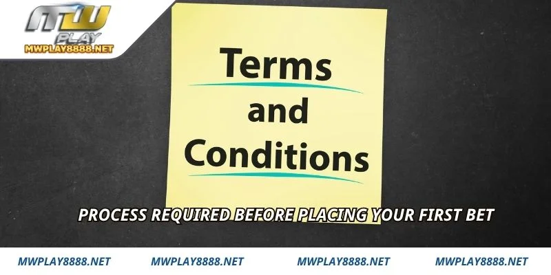Process required before placing your first bet