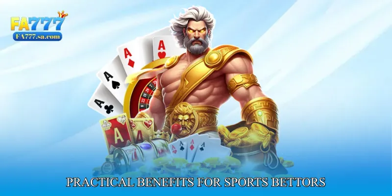 Practical Benefits for Sports Bettors
