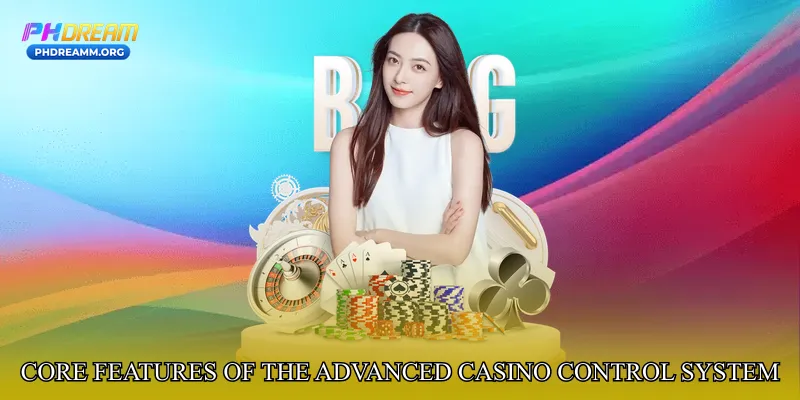 Core Features of the Advanced Casino Control System