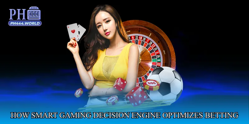 How Smart Gaming Decision Engine Optimizes Betting