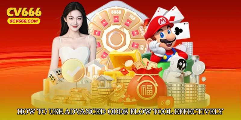 How to Use Advanced Odds Flow Tool Effectively