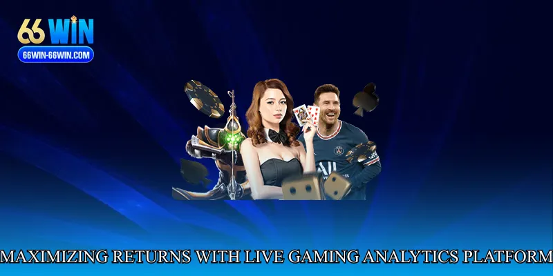 Maximizing Returns with Live Gaming Analytics Platform