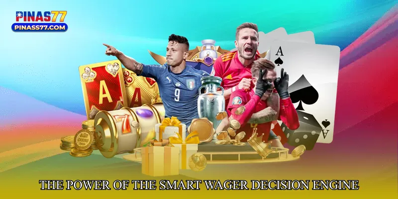 The Power of the Smart Wager Decision Engine