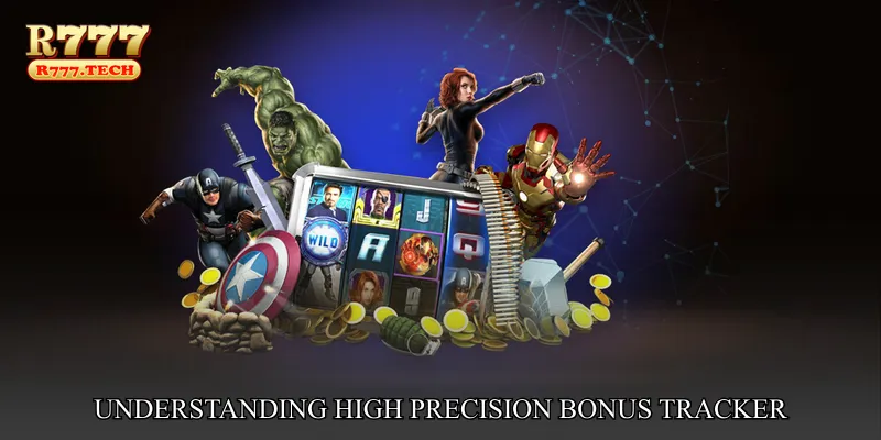 Understanding High Precision Bonus Tracker