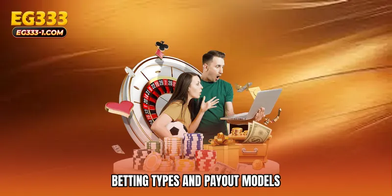 Betting Types and Payout Models