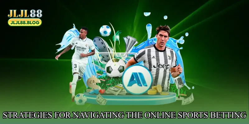 Strategies for navigating the Online sports betting market