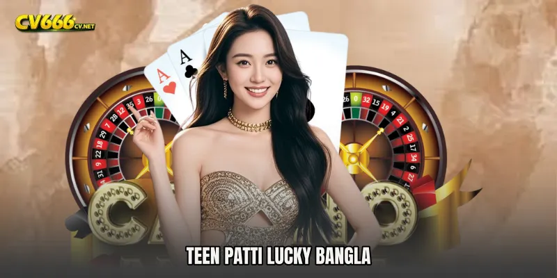 Teen Patti Lucky Bangla