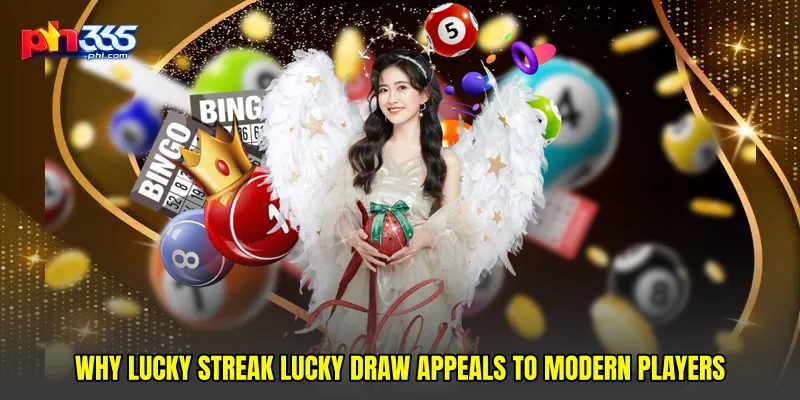 Why Lucky streak lucky draw Appeals to Modern Players