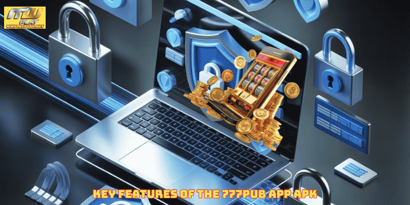 Key Features of the 777pub app apk